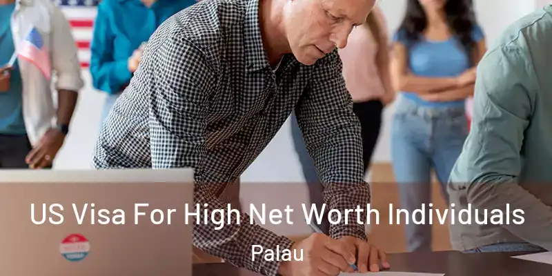  US Visa For High Net Worth Individuals Palau